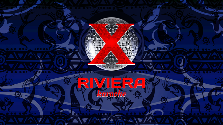 Karaoke • X • Riviera