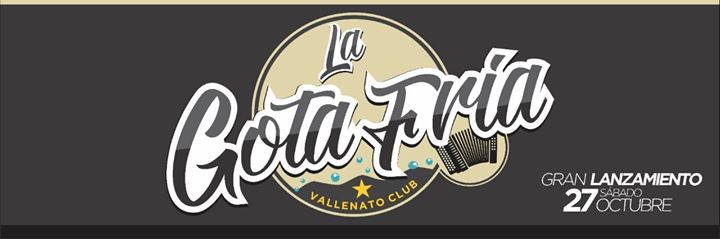 La Gota Fria_Vallenato Club